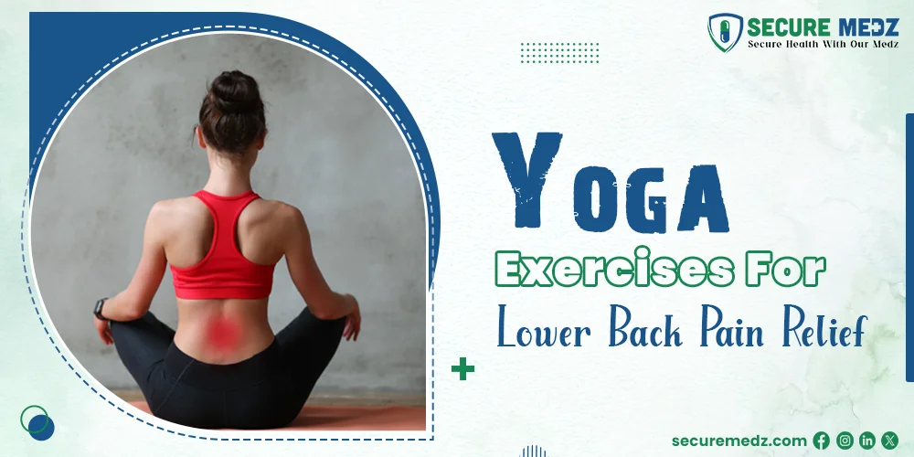 Yoga exercises for lower back pain relief