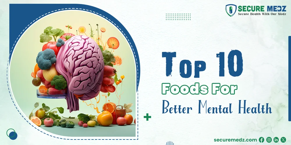 Top 10 foods for Better mental health