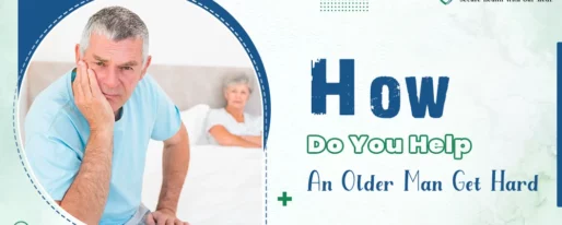 How do you help an older man get hard